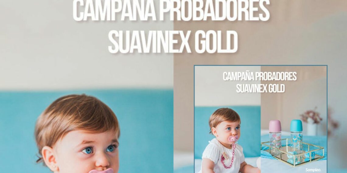 Buscan probadores para Suavinex Gold Edition