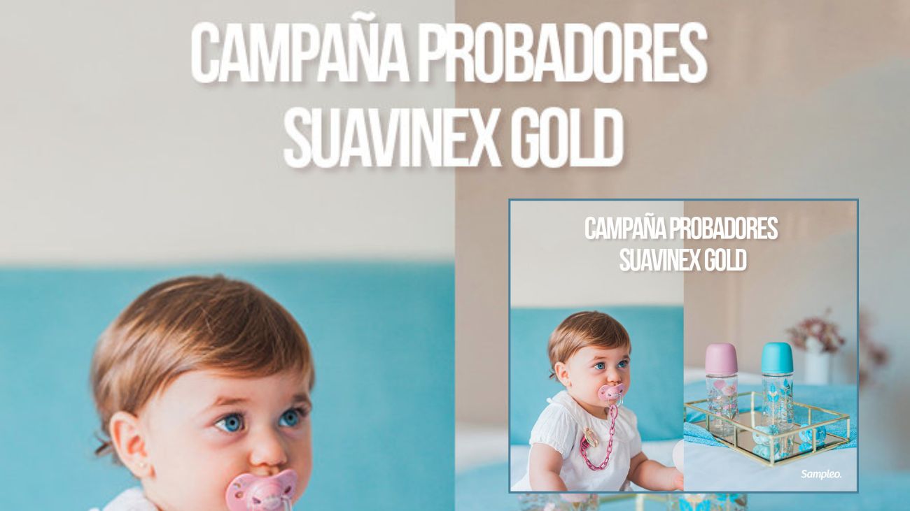 Buscan probadores para Suavinex Gold Edition