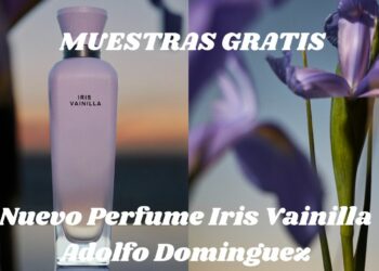 Muestras gratis del nuevo perfume Iris Vainilla de Adolfo Domínguez