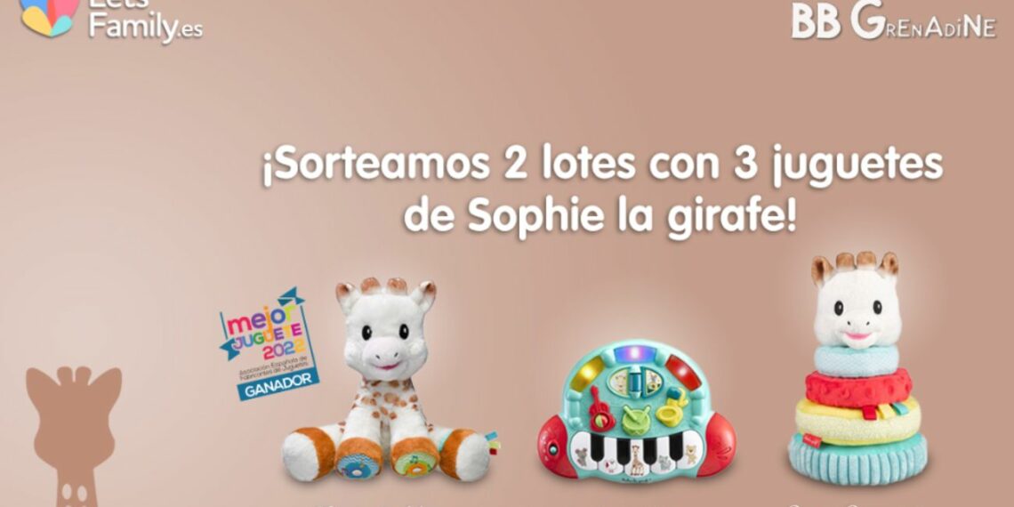 Lets Family sortea 2 lotes con 3 juguetes de Sophie la Girafe