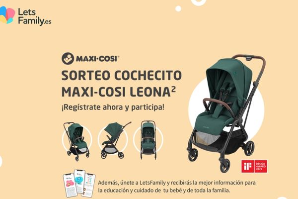 Lets Family sortea un Cochecito Maxi-Cosi Leona
