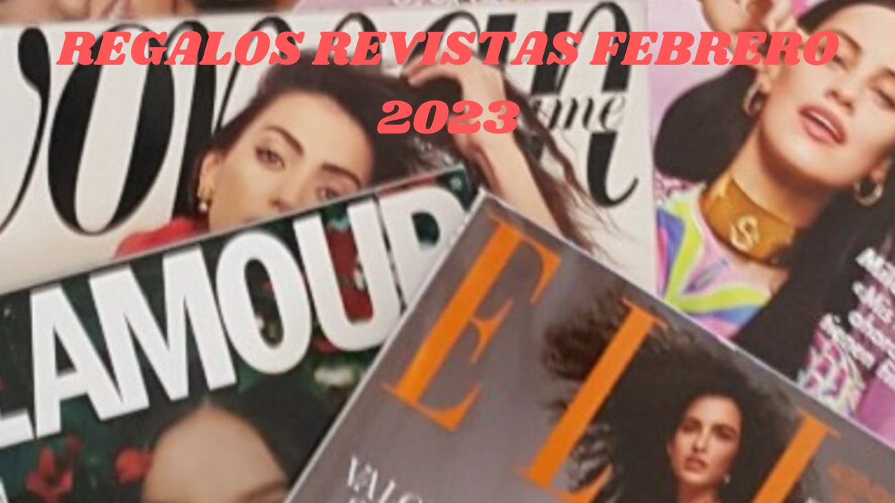 Regalos de las revistas Febrero 2023