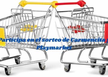 Participa en el sorteo de Carmencita y Playmarket