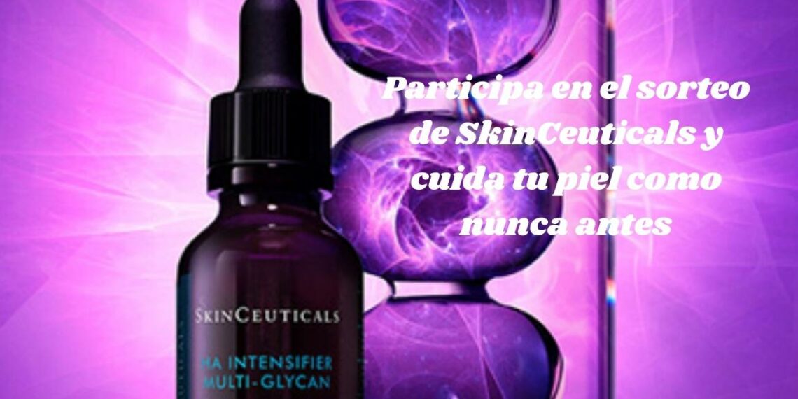 Participa en el sorteo de SkinCeuticals y cuida tu piel como nunca antes