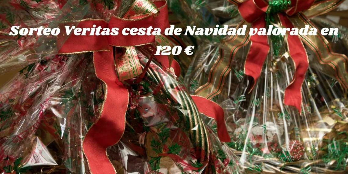 Sorteo Veritas cesta de Navidad valorada en 120 €