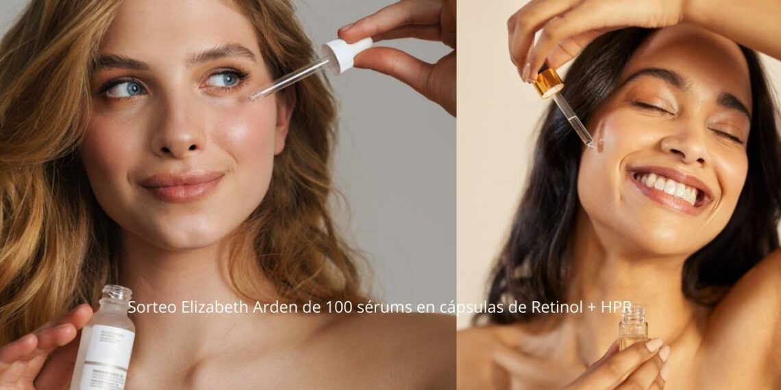 Sorteo Elizabeth Arden de 100 sérums en cápsulas de Retinol + HPR