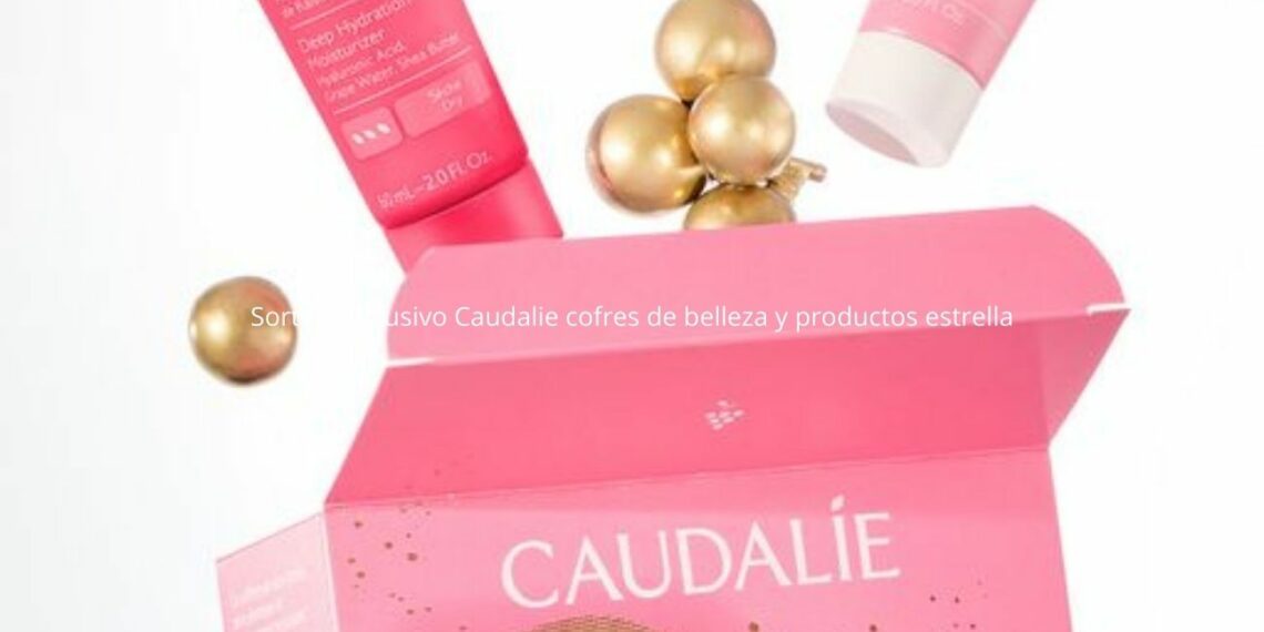 Sorteo exclusivo Caudalie cofres de belleza y productos estrella