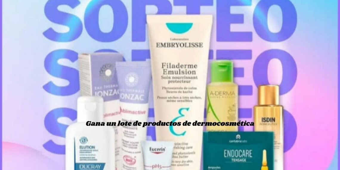 Gana un lote de productos de dermocosmética