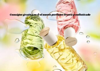Consigue gratis Les Ô el nuevo perfume fresco y sofisticado