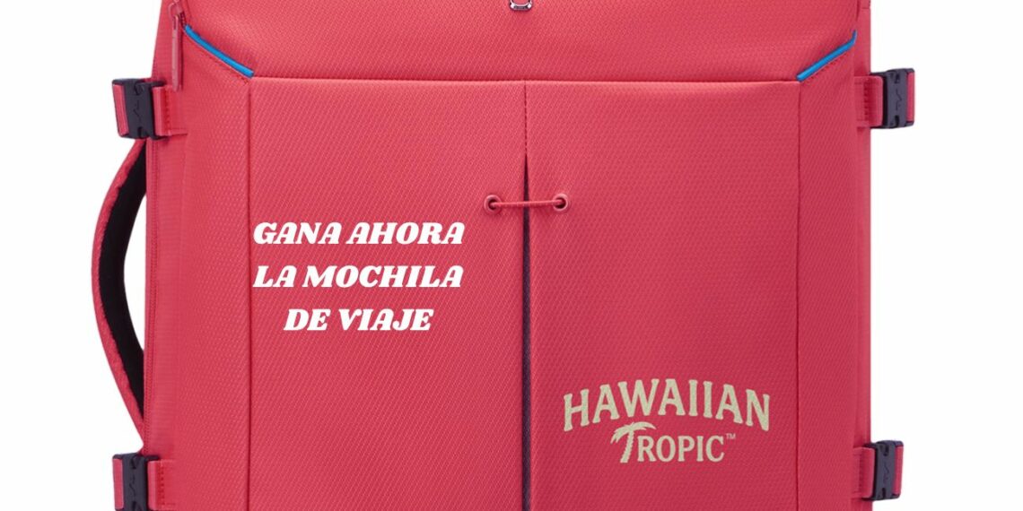 Hawaiian Tropic lanza un sorteo exclusivo de mochilas Roncato para viajeros