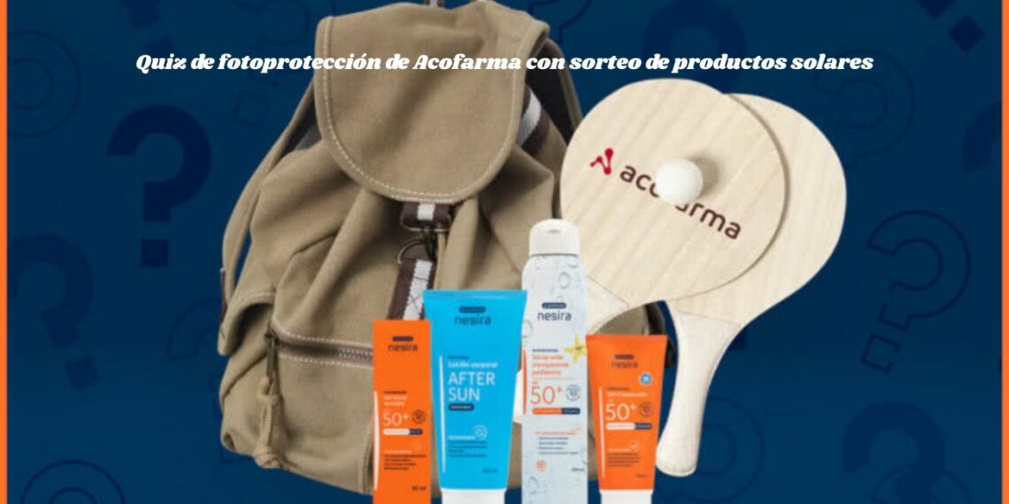 Quiz de fotoprotección de Acofarma con sorteo de productos solares