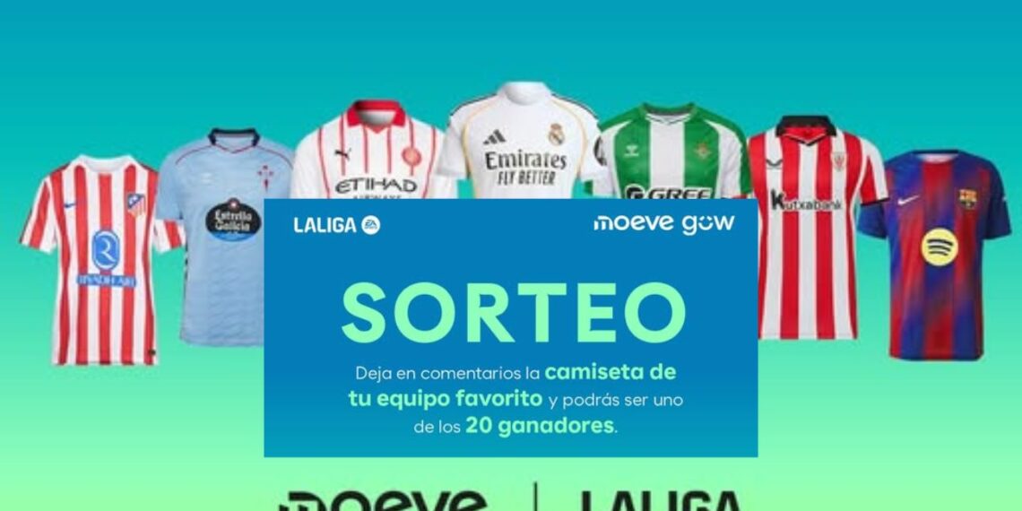 Sorteo Moeve Gow 2025 gana una camiseta oficial de tu equipo de LaLiga